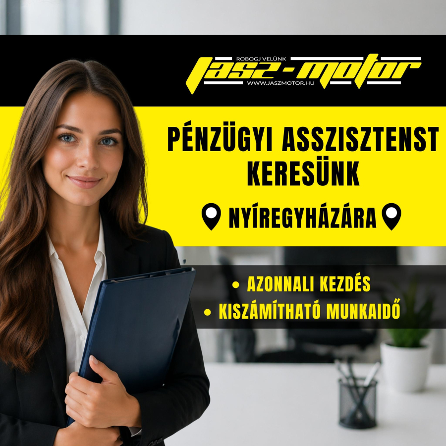 Pénzügyi asszisztenst keresünk Nyíregyházára! 
