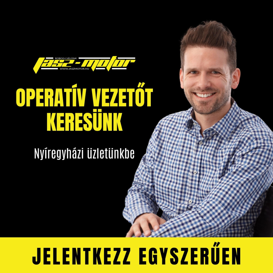 Operatív vezető kollégát keresünk nyíregyházi üzletünkbe!