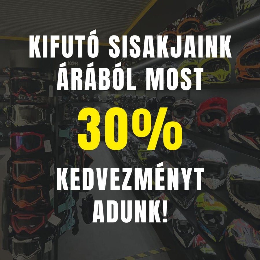 Sisakok 30% kedvezménnyel? Most igen!